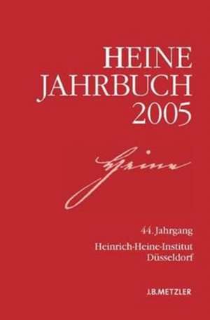 Heine-Jahrbuch 2005: 44. Jahrgang de Kenneth A. Loparo