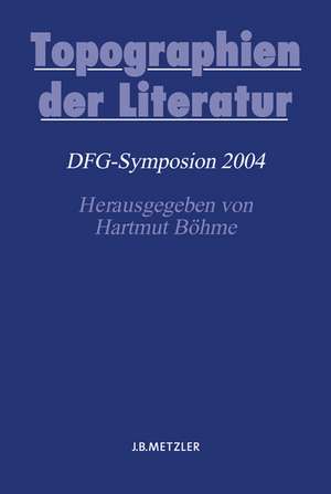 Topographien der Literatur: Deutsche Literatur im transnationalen Kontext de Hartmut Böhme