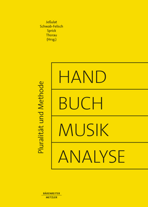 Handbuch Musikanalyse: Pluralität und Methode de Ariane Jeßulat