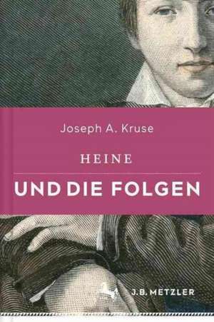 Heine und die Folgen de Joseph A. Kruse