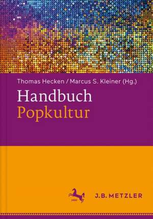 Handbuch Popkultur de Thomas Hecken