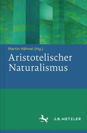 Aristotelischer Naturalismus de Martin Hähnel