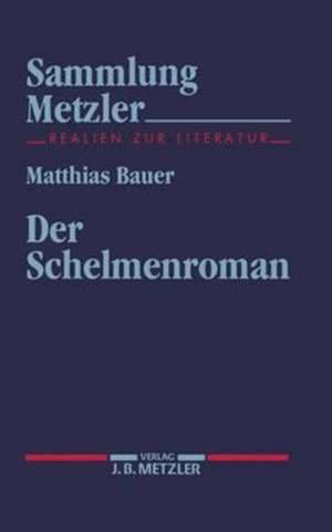 Der Schelmenroman de Matthias Bauer