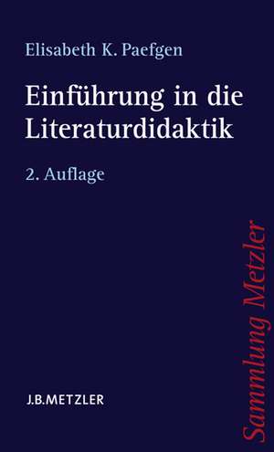 Einführung in die Literaturdidaktik de Elisabeth K. Paefgen