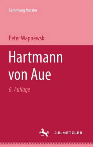 Hartmann von Aue de Peter Wapnewski