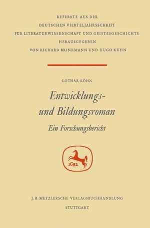 Entwicklungs- und Bildungsroman: Ein Forschungsbericht de Lothar Köhn