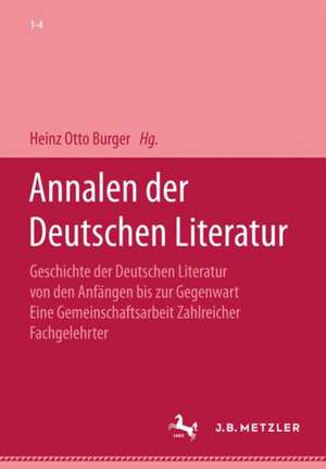 Annalen der deutschen Literatur de Heinz Otto Burger