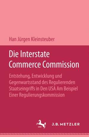 Die Interstate Commerce Commission de Han Jürgen Kleinsteuber