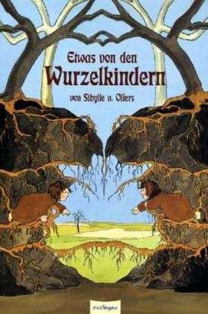 Etwas von den Wurzelkindern de Sibylle von Olfers