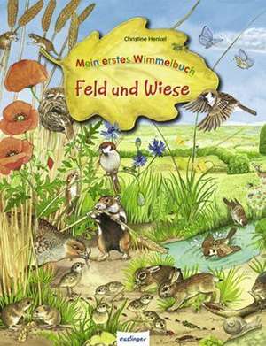 Mein erstes Wimmelbuch - Feld und Wiese