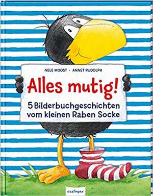 Der kleine Rabe Socke: Alles mutig! 5 Bilderbuchgeschichten vom kleinen Raben Socke de Nele Moost