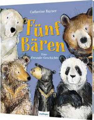 Fünf Bären de Catherine Rayner