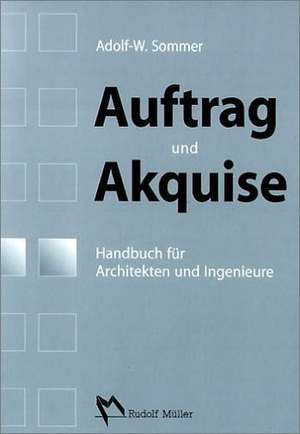 Auftrag und Akquise de Adolf-Werner Sommer