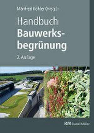 Handbuch Bauwerksbegrünung de Bernhard Scharf