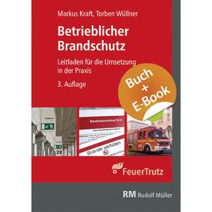 Betrieblicher Brandschutz 3. Aufl. - mit E-Book (PDF) de Markus Kraft