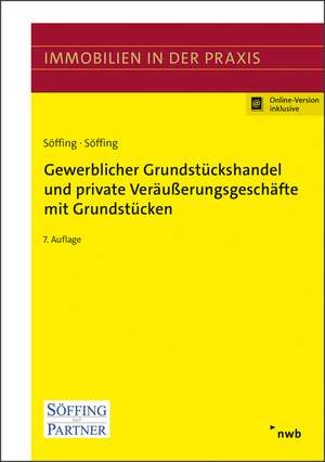 Gewerblicher Grundstückshandel und private Veräußerungsgeschäfte mit Grundstücken de Matthias Söffing