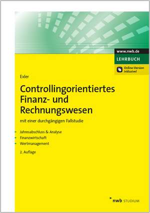 Controllingorientiertes Finanz- und Rechnungswesen de Markus W. Exler