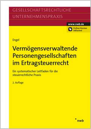 Vermögensverwaltende Personengesellschaften im Ertragsteuerrecht de Michaela Engel