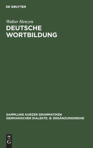 Deutsche Wortbildung de Walter Henzen