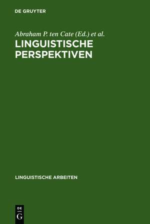 Linguistische Perspektiven: Referate des VII. Linguistischen Kolloquiums, Nijmegen, 26.-30. September 1972 de Abraham P. ten Cate