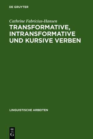 Transformative, intransformative und kursive Verben de Cathrine Fabricius-Hansen