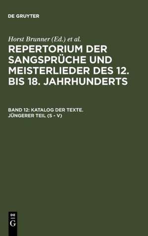 Katalog der Texte. Jüngerer Teil (S - V) de Horst Brunner