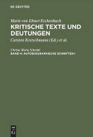 Autobiographische Schriften I: Meine Kinderjahre aus meinen Kinder- und Lehrjahren de Christa Maria Schmidt