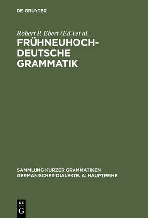 Frühneuhochdeutsche Grammatik de Robert P. Ebert