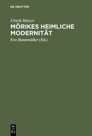 Mörikes heimliche Modernität de Ulrich Hötzer