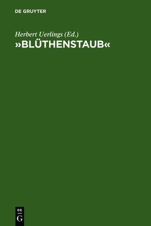 »Blüthenstaub«: Rezeption und Wirkung des Werkes von Novalis de Herbert Uerlings