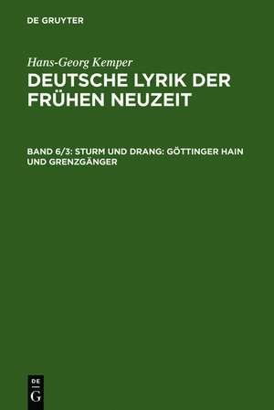 Sturm und Drang: Göttinger Hain und Grenzgänger de Hans-Georg Kemper