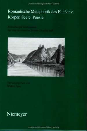 Romantische Metaphorik des Fließens: Körper, Seele, Poesie de Walter Pape