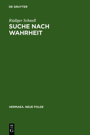 Suche nach Wahrheit: Gottfrieds "Tristan und Isold" als erkenntniskritischer Roman de Rüdiger Schnell