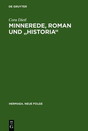 Minnerede, Roman und "historia": Der "Wilhelm von Österreich" Johanns von Würzburg de Cora Dietl