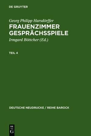 Frauenzimmer Gesprächsspiele Teil 4 de Georg Philipp Harsdörffer