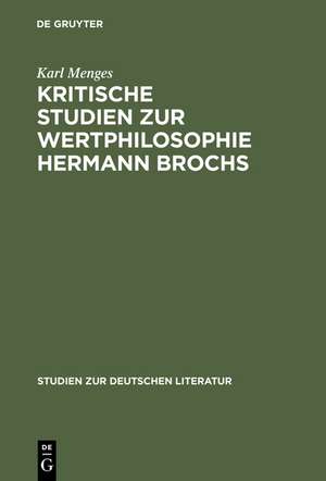 Kritische Studien zur Wertphilosophie Hermann Brochs de Karl Menges