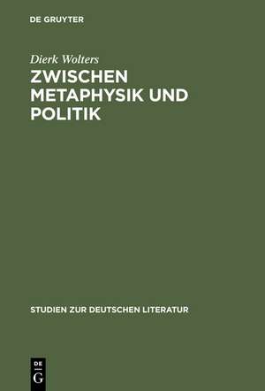 Zwischen Metaphysik und Politik: Thomas Manns Roman »Joseph und seine Brüder« in seiner Zeit de Dierk Wolters