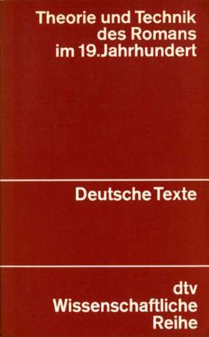 Theorie und Technik des Romans im 19. Jahrhundert de Hartmut Steinecke