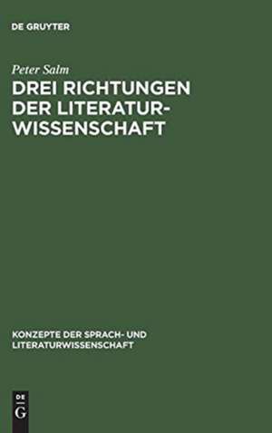 Drei Richtungen der Literaturwissenschaft: Scherer - Walzel - Staiger de Peter Salm