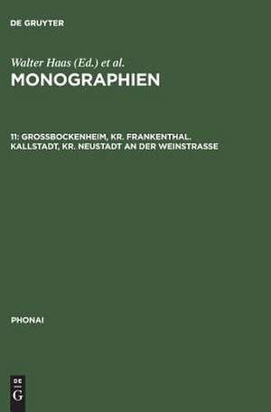 Phonai: Monographien 5: Großbockenheim, Kr. Frankenthal, Kallstadt, Kr. Neustadt an der Weinstraße de Dieter Karch