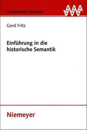 Einführung in die historische Semantik de Gerd Fritz