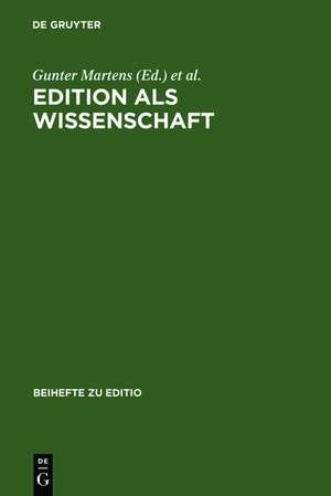 Edition als Wissenschaft: Festschrift für Hans Zeller de Gunter Martens