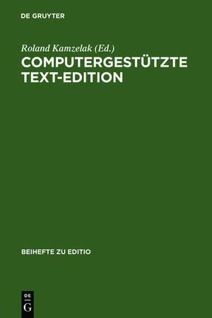 Computergestützte Text-Edition de Roland Kamzelak