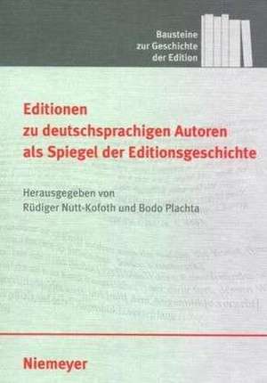 Editionen zu deutschsprachigen Autoren als Spiegel der Editionsgeschichte de Bodo Plachta