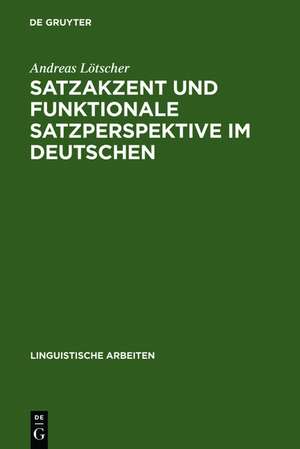 Satzakzent und Funktionale Satzperspektive im Deutschen de Andreas Lötscher