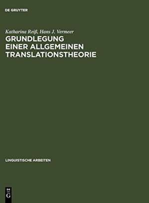 Grundlegung einer allgemeinen Translationstheorie de Katharina Reiß