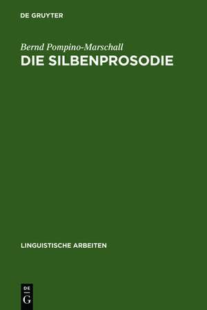 Die Silbenprosodie: Ein elementarer Aspekt der Wahrnehmung von Sprachrhythmus und Sprechtempo de Bernd Pompino-Marschall