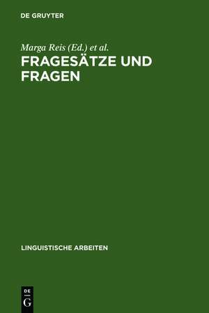 Fragesätze und Fragen: Referate anläßlich der 12. Jahrestagung der Deutschen Gesellschaft für Sprachwissenschaft, Saarbrücken 1990 de Marga Reis