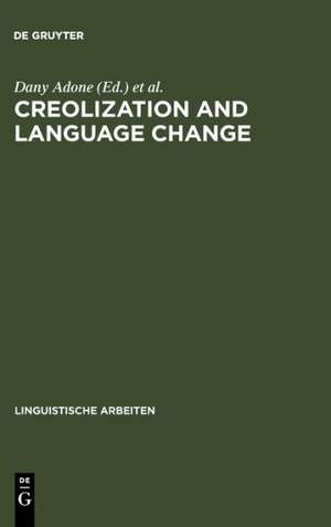 Creolization and Language Change de Dany Adone