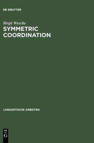 Symmetric Coordination: An Alternative Theory of Phrase Structure de Birgit Wesche